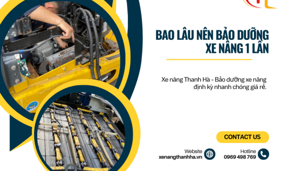 BAO LÂU NÊN BẢO DƯỠNG XE NÂNG 1 LẦN