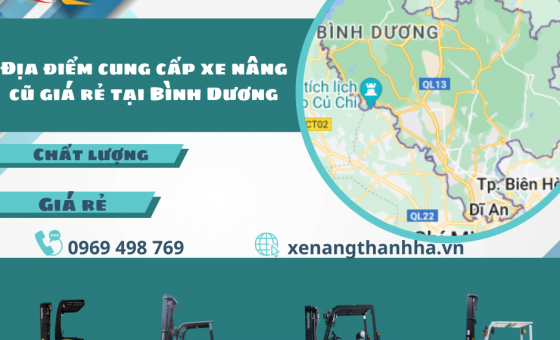 Địa điểm cung cấp xe nâng cũ giá rẻ tại Bình Dương.