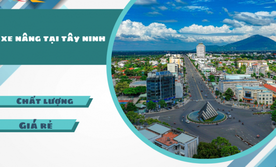 Xe nâng tại Tây Ninh | Mua bán cho thuê xe nâng giá rẻ