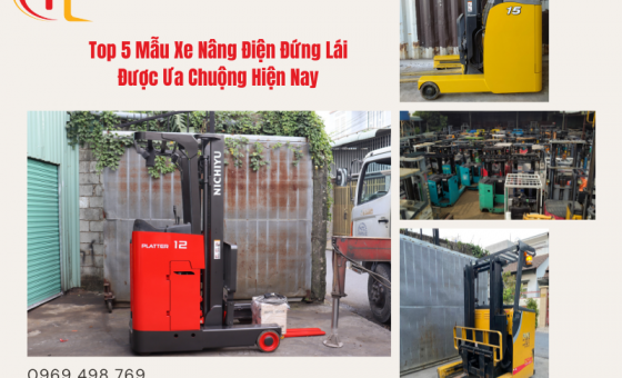 Top 5 Mẫu Xe Nâng Điện Đứng Lái Được Ưa Chuộng Hiện Nay