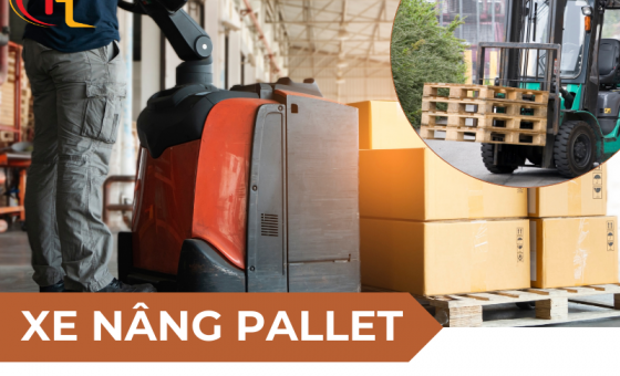 Phân Loại Các Dòng Xe Nâng Pallet Phổ Biến Trên Thị Trường