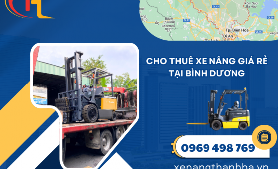 CHO THUÊ XE NÂNG GIÁ RẺ TẠI BÌNH DƯƠNG