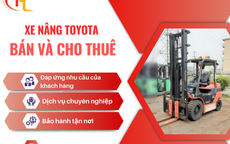 XE NÂNG TOYOTA, BÁN VÀ CHO THUÊ XE NÂNG GIÁ RẺ