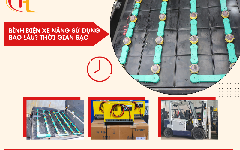 BÌNH ĐIỆN XE NÂNG SỬ DỤNG BAO LÂU? THỜI GIAN VÀ TỐC ĐỘ SẠC