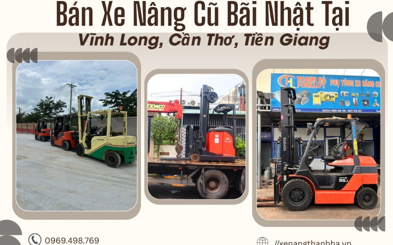 Bán Xe Nâng Cũ Bãi Nhật Tại Vĩnh Long, Cần Thơ, Tiền Giang