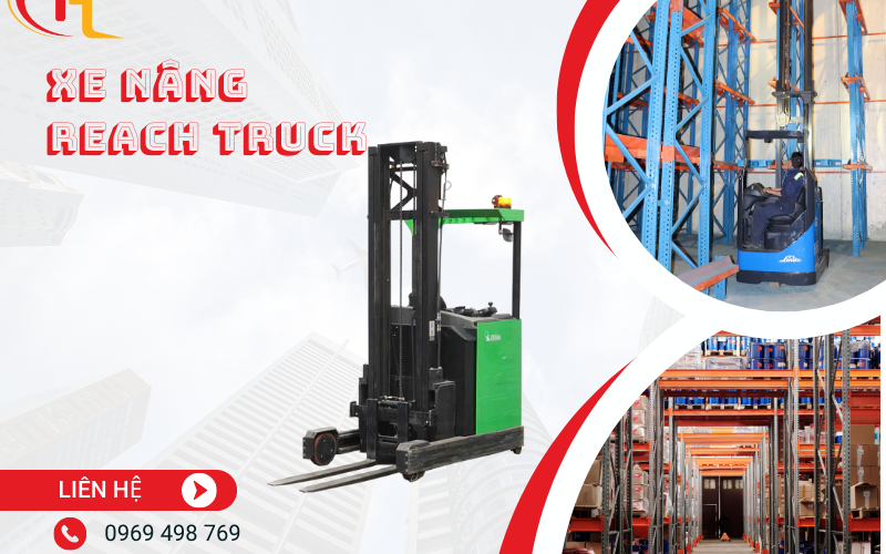 Xe Nâng Reach Truck Là Gì? Những Dòng Xe Nâng Reach Truck Chất Lượng