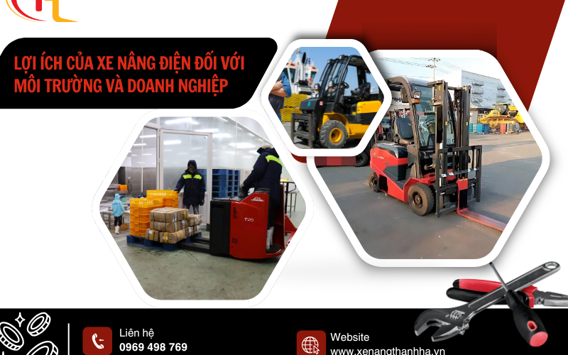 Lợi ích của xe nâng điện đối với môi trường và doanh nghiệp