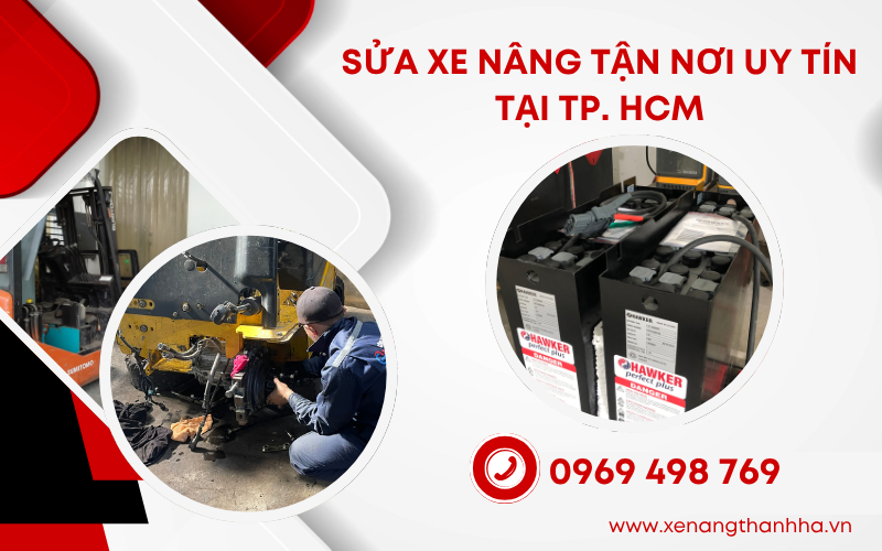 Dịch vụ sửa xe nâng tận nơi uy tín tại TP. HCM – Nhanh chóng, chuyên nghiệp