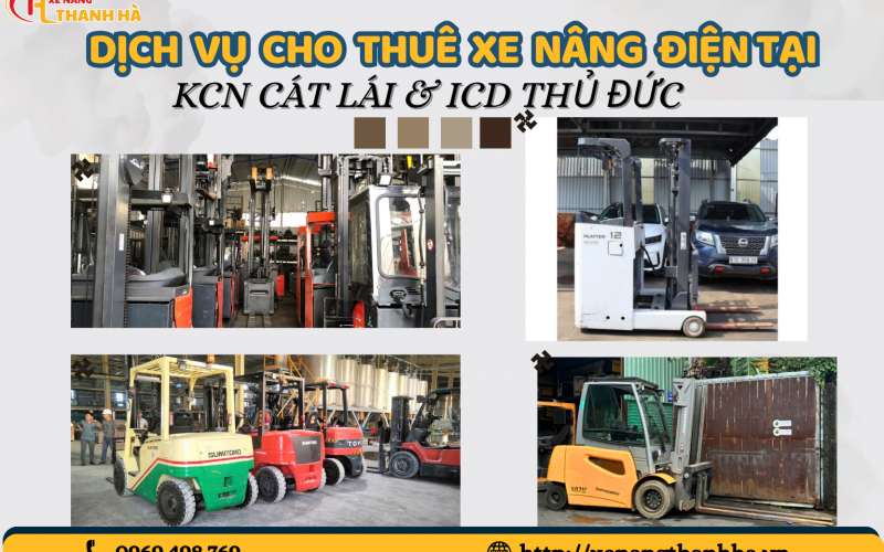 Dịch Vụ Cho Thuê Xe Nâng Tại KCN Cát Lái & ICD Thủ Đức
