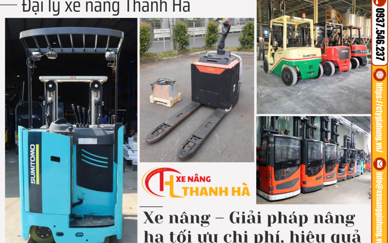 Xe nâng – Giải pháp nâng hạ tối ưu chi phí, hiệu xuất