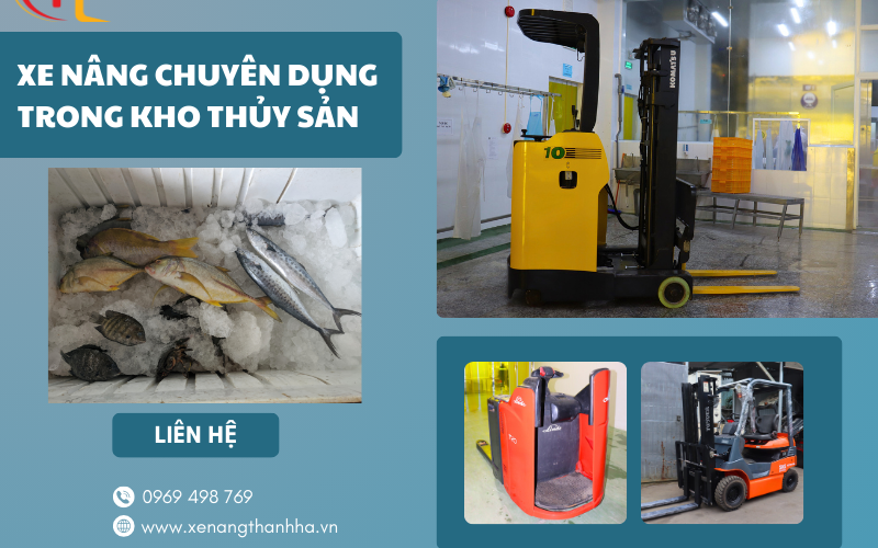 Xe Nâng Chuyên Dụng Trong Kho Thủy Sản: Giải Pháp Hoàn Hảo Cho Lĩnh Vực Đông Lạnh