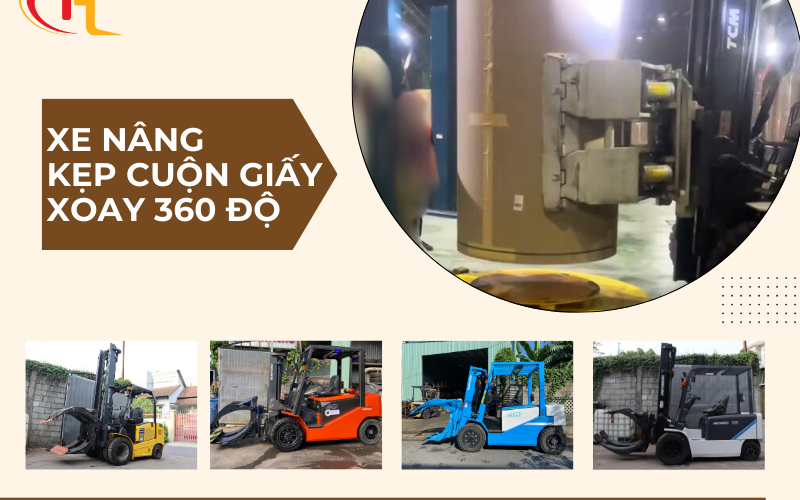 XE NÂNG KẸP GIẤY CUỘN XOAY 360 ĐỘ