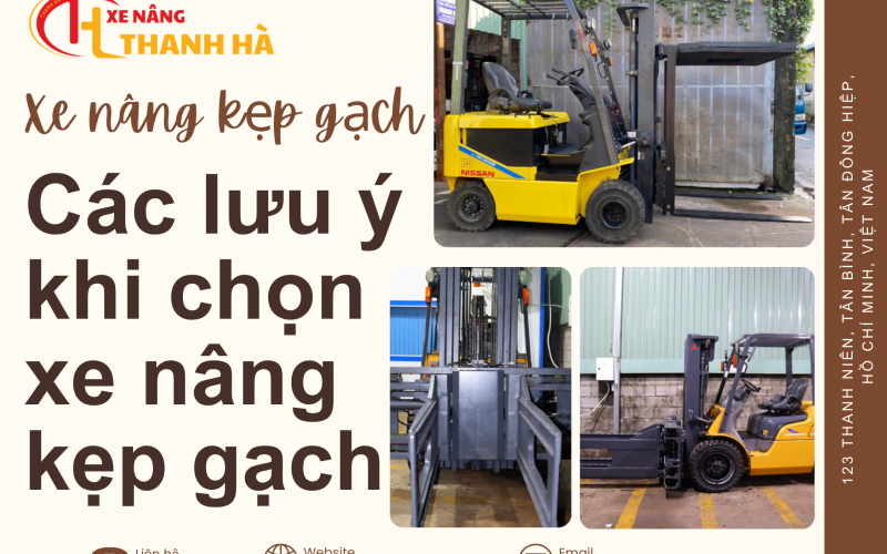 Xe Nâng Kẹp Gạch - Các Lưu Ý Khi Chọn Xe Nâng Kẹp Gạch