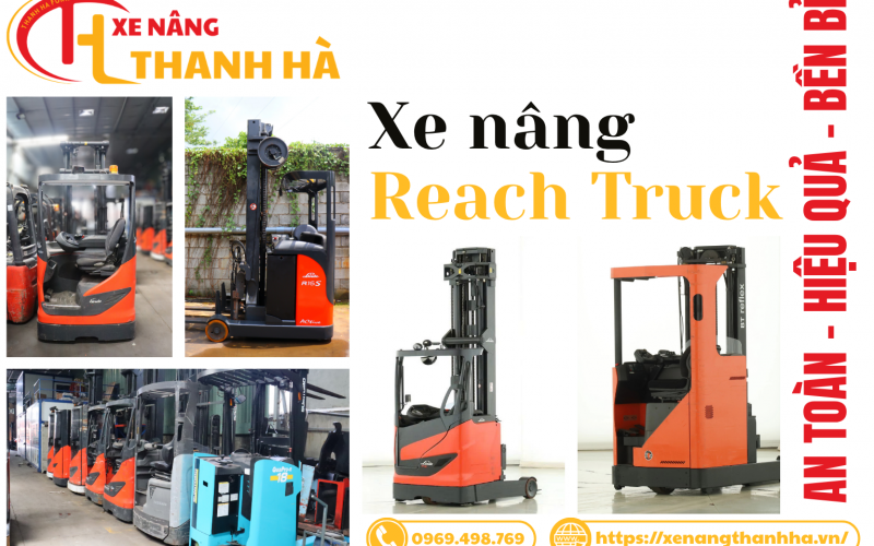 Những Lưu Ý Khi Vận Hành Xe Nâng Reach Truck An Toàn, Hiệu Quả và Bền Bỉ