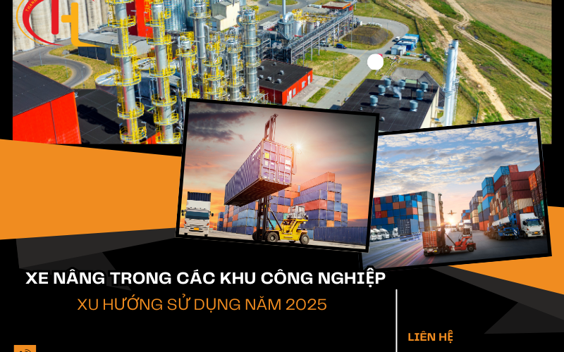 Xe nâng trong các khu công nghiệp - Xu hướng sử dụng năm 2025