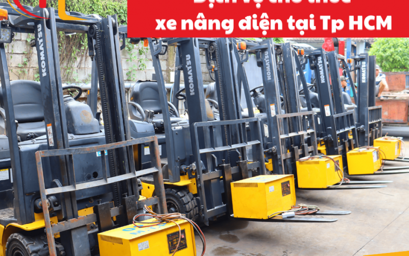 Dịch vụ cho thuê xe nâng điện giá rẻ tại Tp Hồ Chí Minh
